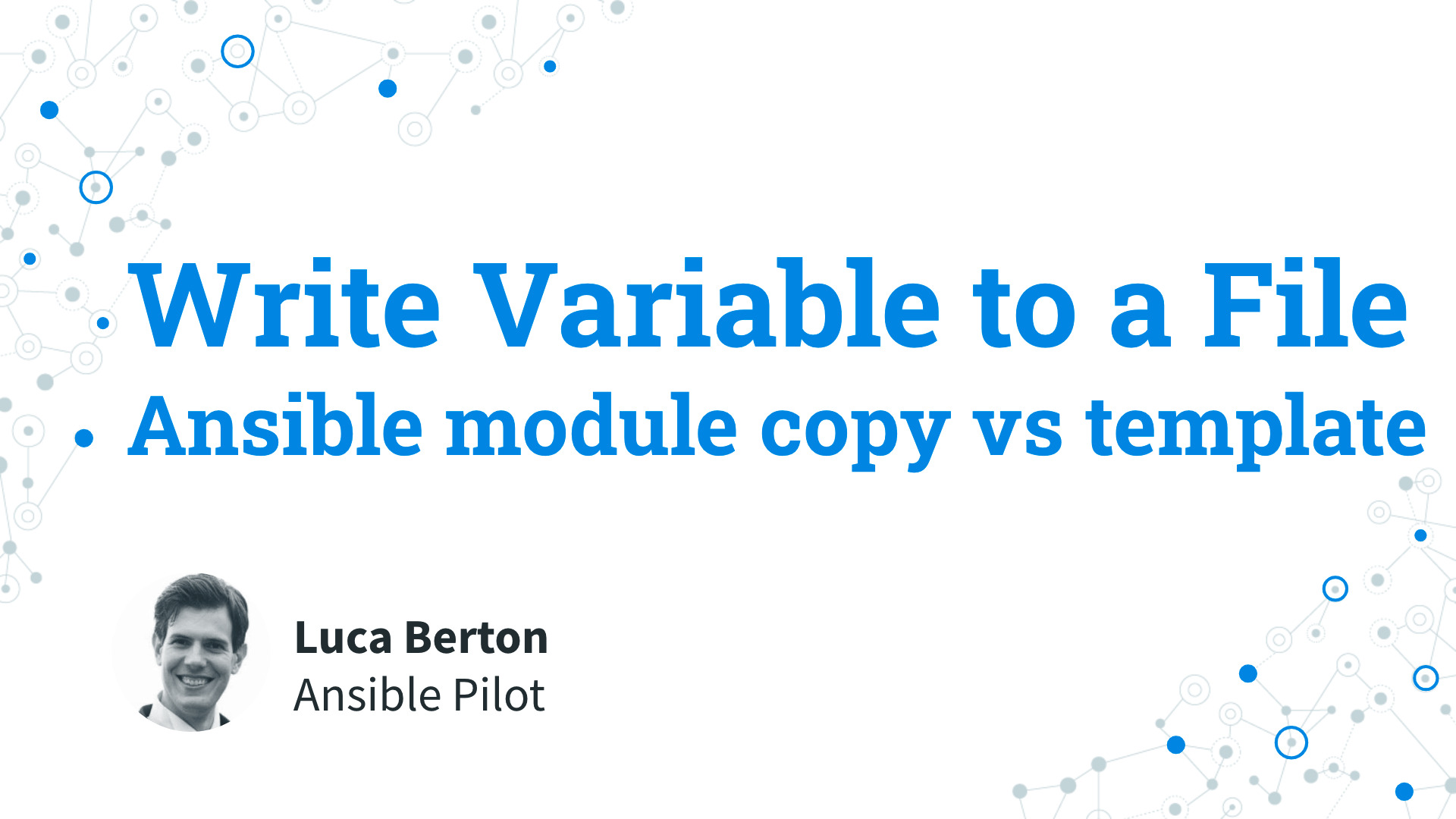Write a Variable to a File - Ansible module copy vs template | Ansible ...
